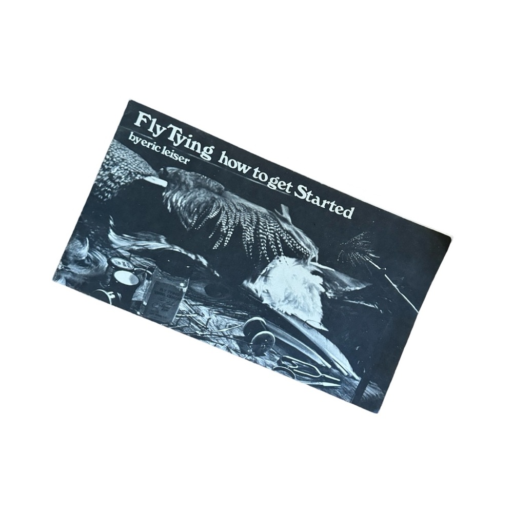 Fly Tying, How to Get Started by Eric Leiser (fishing fly tie manual)
